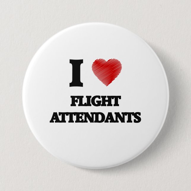 I love Flight Attendants 7.5 Cm Round Badge (Front)