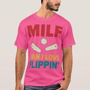 I Love Flipping Pinball Machines Arcade Funny Game T-Shirt