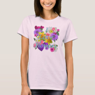 I LOVE FLOWERS T-Shirt