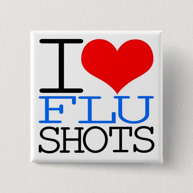 I Love Flu Shots 15 Cm Square Badge (Front)