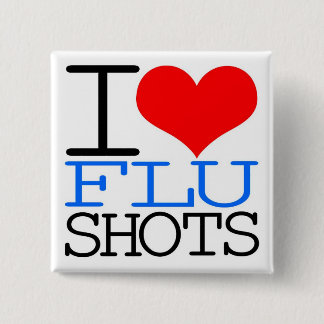 I Love Flu Shots 15 Cm Square Badge