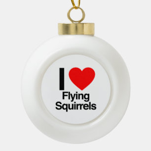 i love flying squirrels ceramic ball christmas ornament