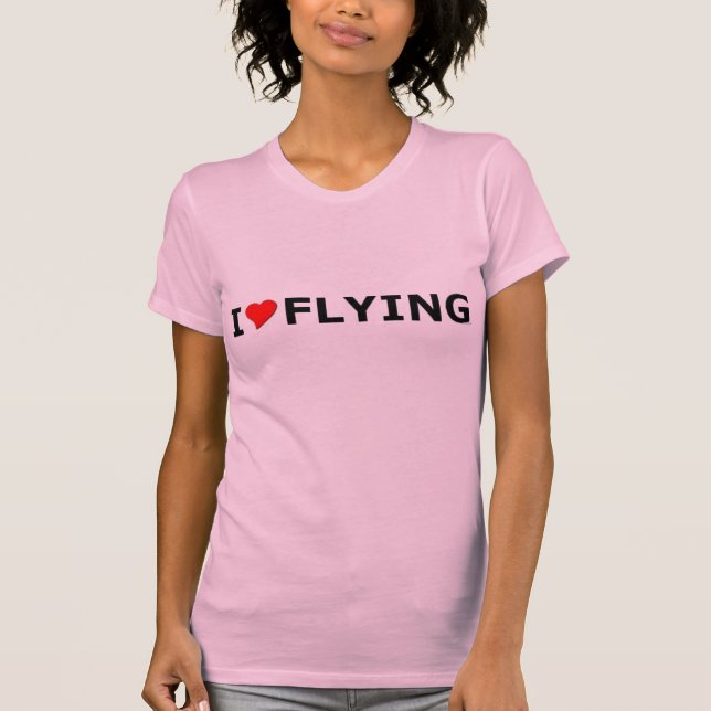 I LOVE FLYING T-Shirt (Front)