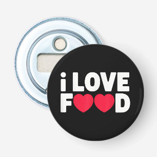I Love Food Funny Foodie Gift for Men Bottle Opener