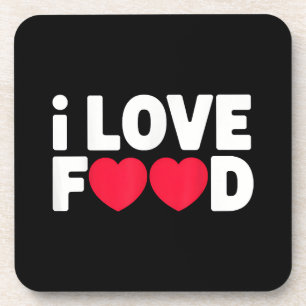 I Love Food Funny Foodie Gift for Men Coaster