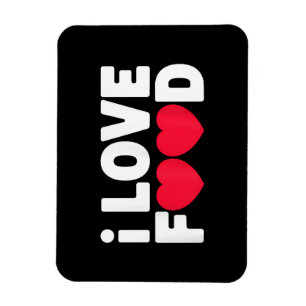 I Love Food Funny Foodie Gift for Men Magnet