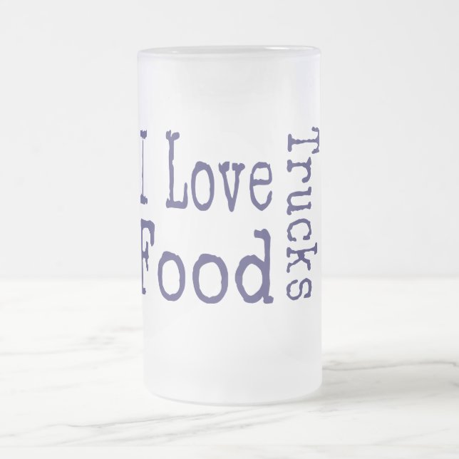 I love food trucks block frosted glass beer mug (Center)