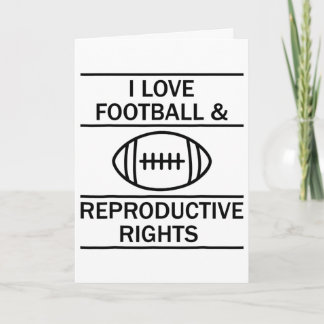 I Love Footll And Reproductive Rights  Card