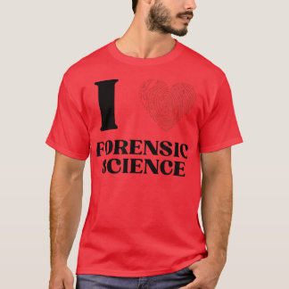 I Love Forensic ScienceMen Women Criminology Foren T-Shirt