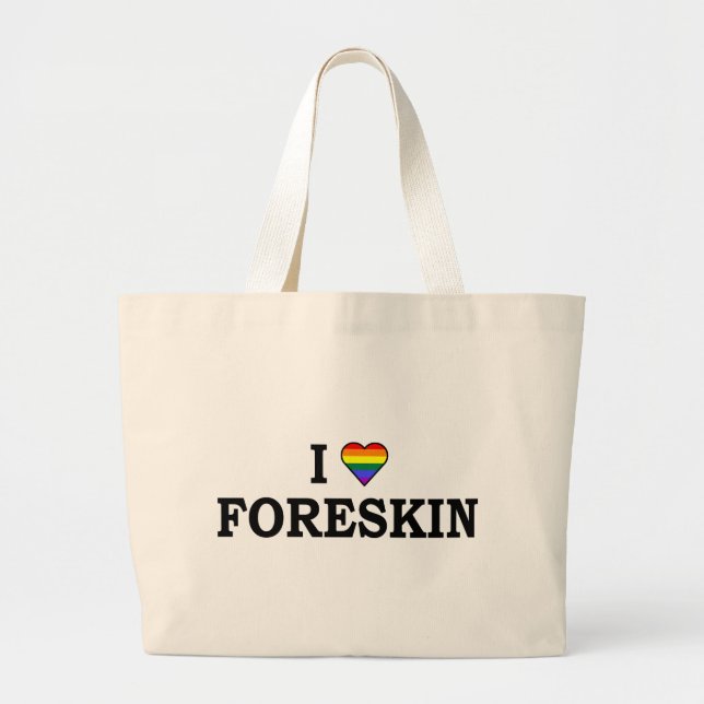 I Love Foreskin Large Tote Bag (Front)