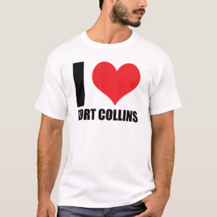 I love Fort Collins  T-Shirt