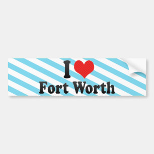 I Love Fort Worth Bumper Sticker