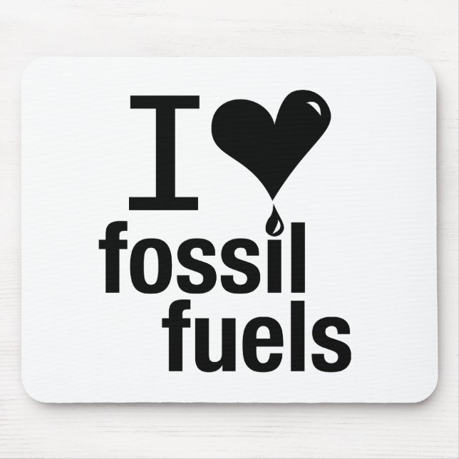 I Love Fossil Fuels Mouse Pad (Front)