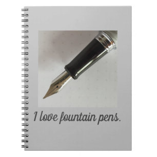 I Love Fountain Pens Notebook