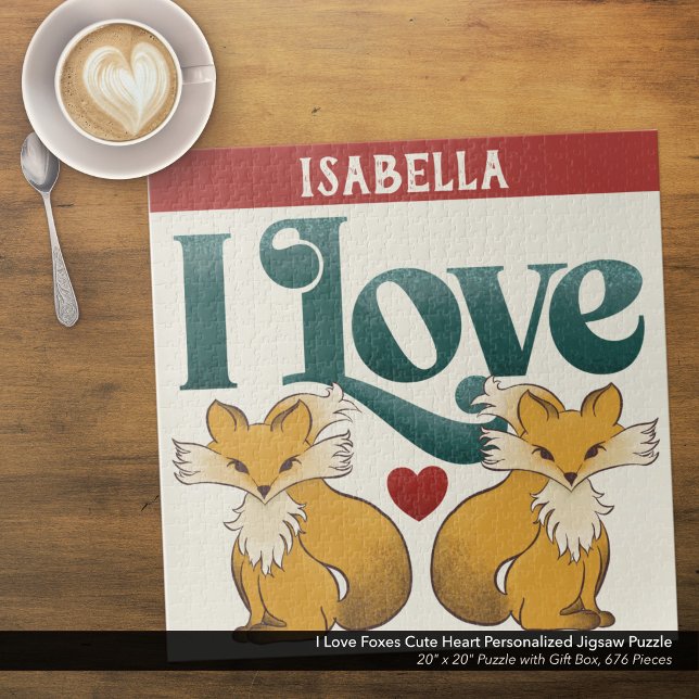 I Love Foxes Cute Heart Personalised Jigsaw Puzzle ("I Love Foxes" Personalized Jigsaw Puzzle with Original Hand Drawn Fox and Heart Artwork. )