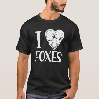 I Love Foxes Fox Animal Sayings T-Shirt