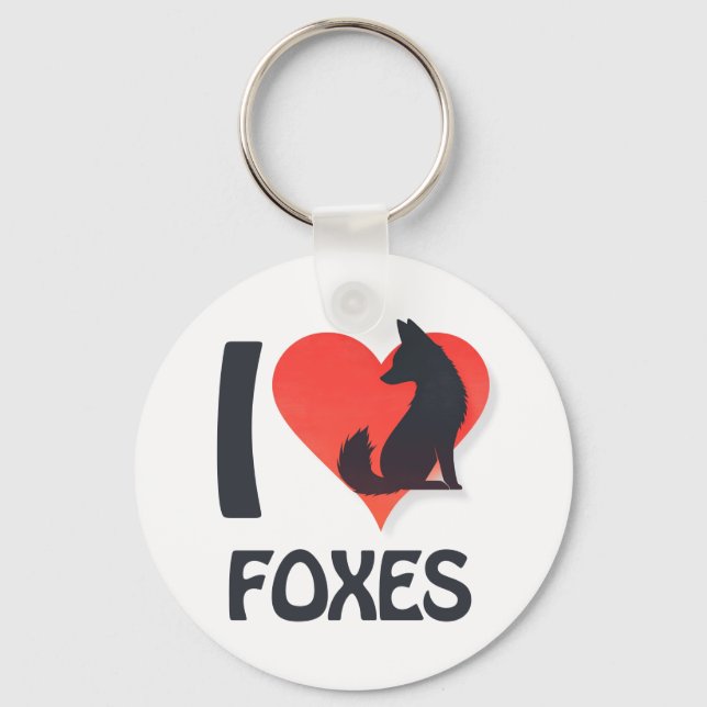 I love Foxes  Key Ring (Front)