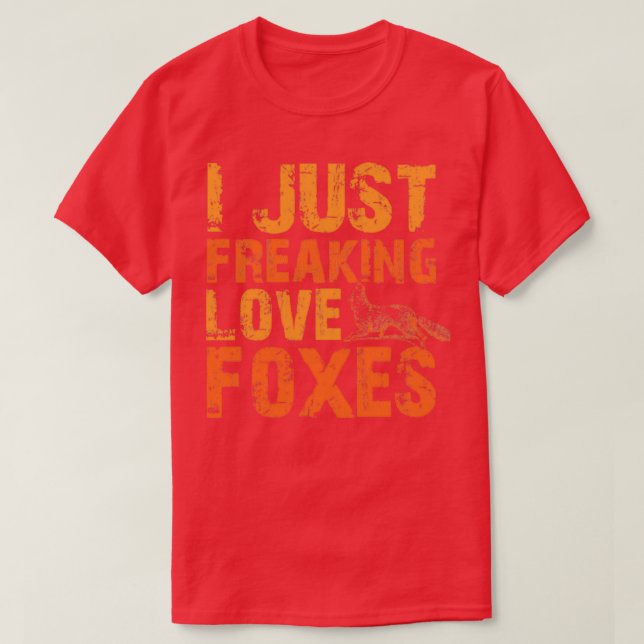 I love foxes like crazy foxx27s favorite animal T-Shirt (Design Front)