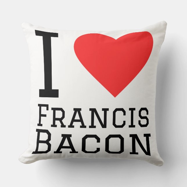 I love Francis bacon  Cushion (Front)