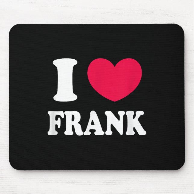 I Love Frank  Mouse Mat (Front)