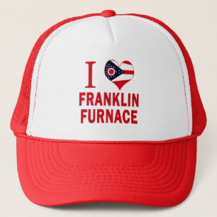 I love Franklin Furnace, Ohio Trucker Hat