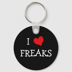I Love Freaks Key Ring