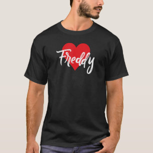 I Love Freddy First Name  I Heart Named T-Shirt