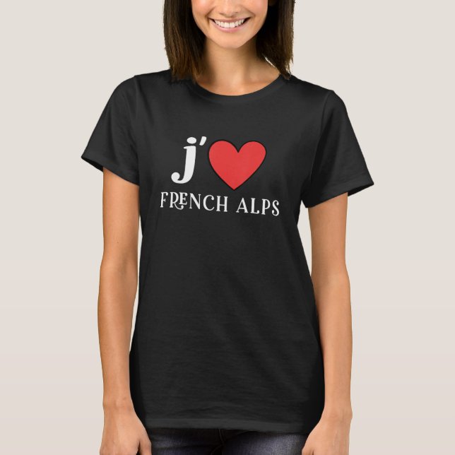 I Love French Alps France T-Shirt (Front)