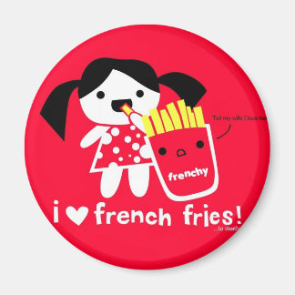 I LOVE FRENCH FRIES MAGNET