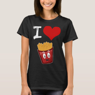 I Love French Fry Heart T-Shirt