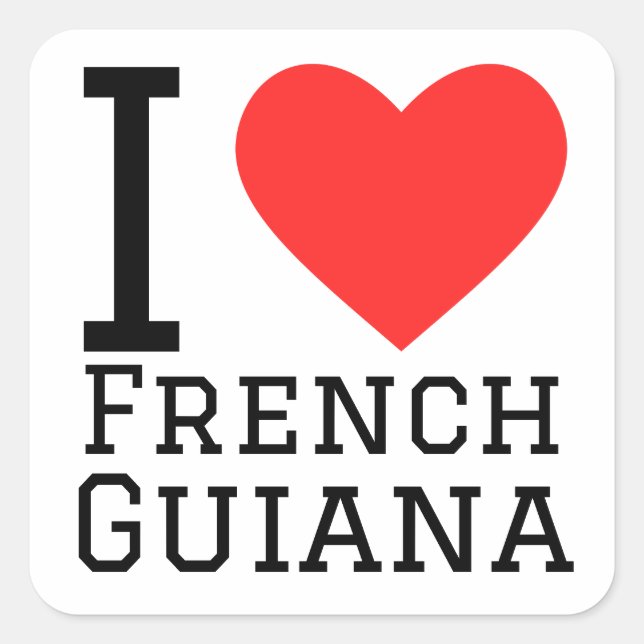 I love French Guiana  Square Sticker (Front)