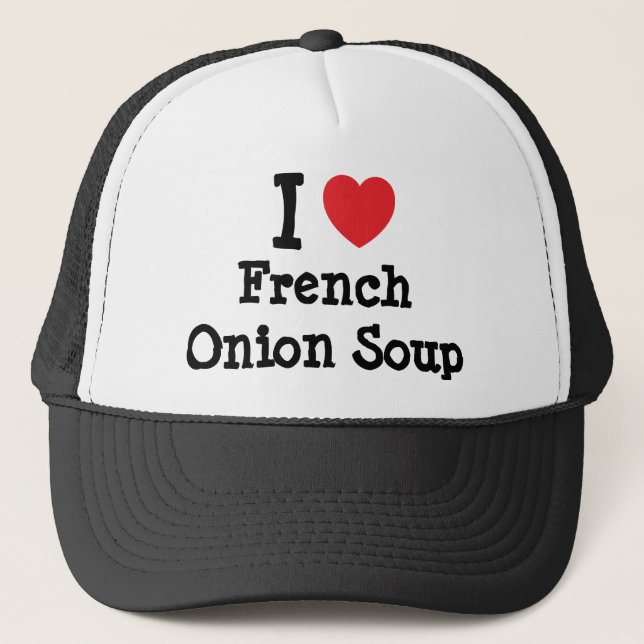 I love French Onion Soup heart T-Shirt Trucker Hat (Front)
