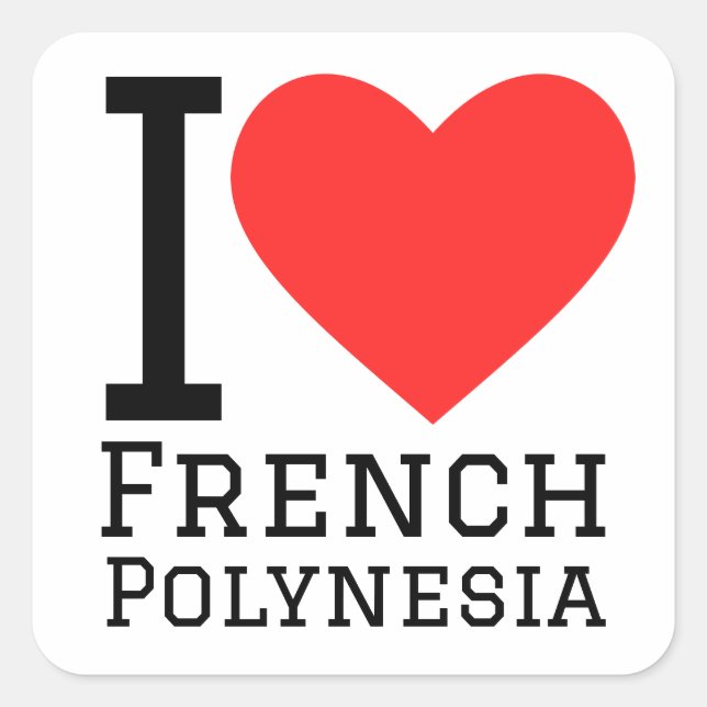 I love French Polynesia  Square Sticker (Front)