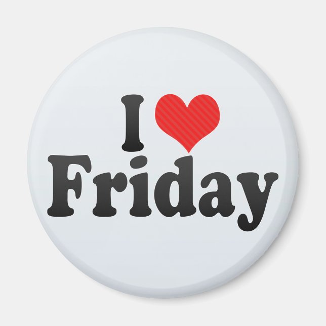 I Love Friday Magnet (Front)