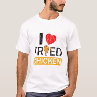 I Love Fried Chicken Funny Eater Lover Graphic T-Shirt