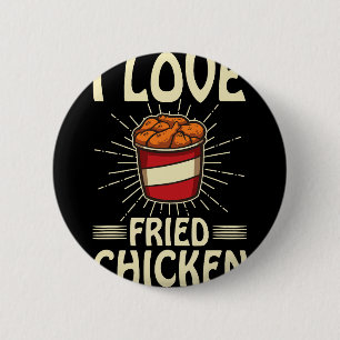 I Love Fried Chicken Funny Fast Food Shirt Bucket 6 Cm Round Badge