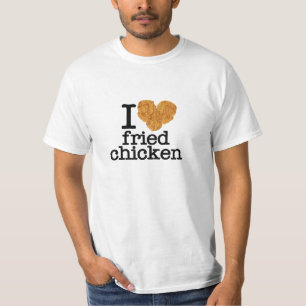 I Love Fried Chicken T-Shirt