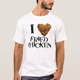 I Love Fried Chicken Tee