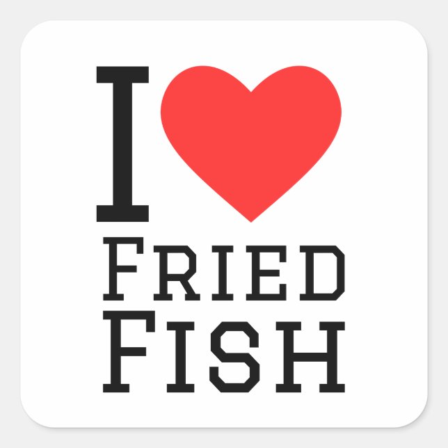 I love fried fish square sticker (Front)