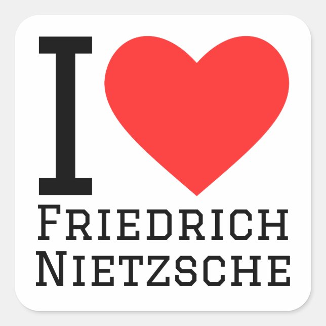 I love Friedrich nietzsche  Square Sticker (Front)
