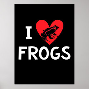 I Love Frogs Poster