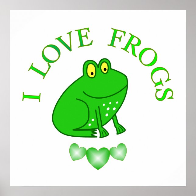 I Love Frogs Poster (Front)