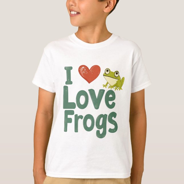 I Love Frogs  T-Shirt (Front)