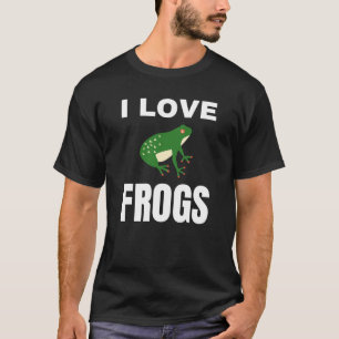 I love Frogs T-Shirt
