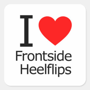 I Love Frontside Heelflips Square Sticker