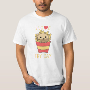 I Love Fry Day Funny Otter French Fries Friday T-Shirt