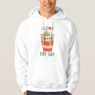 I Love Fry Day Funny Sloth French Fries Friday Hoodie