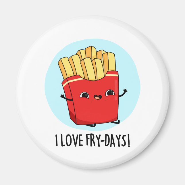 I Love Fry-Days Funny French Fries Pun  Magnet (Front)