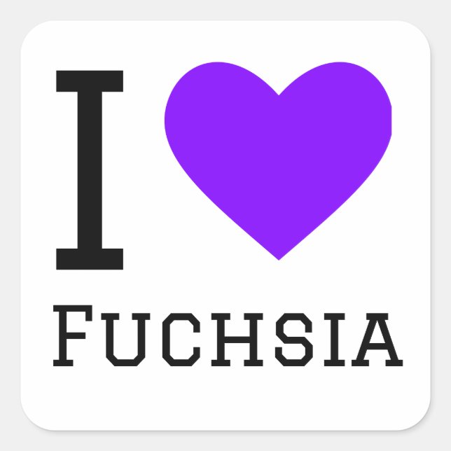 I love fuchsia square sticker (Front)