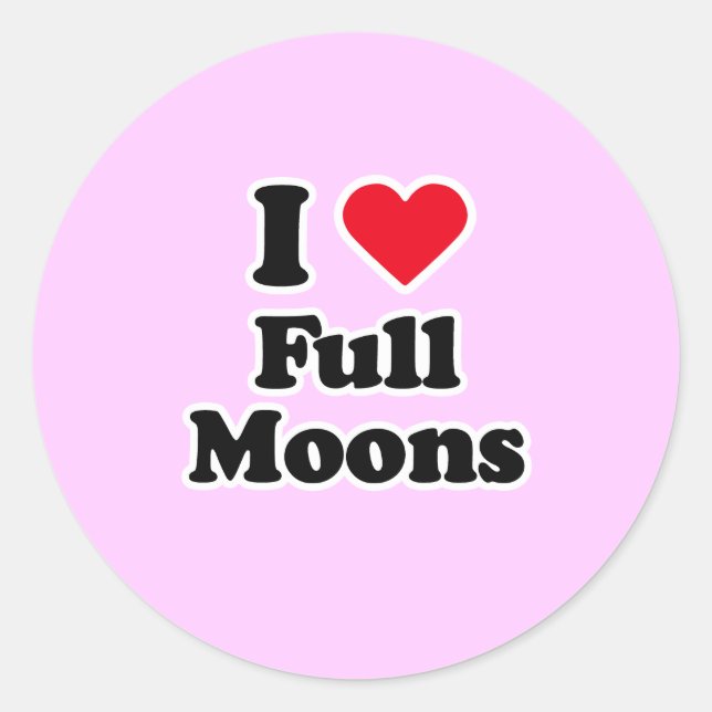 I love full moons classic round sticker (Front)